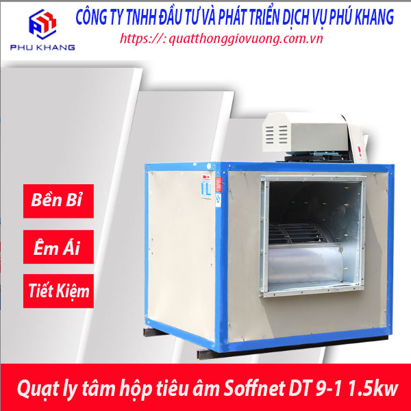 Quạt ly tâm hộp tiêu âm Soffnet DT 9-1 1.5kw