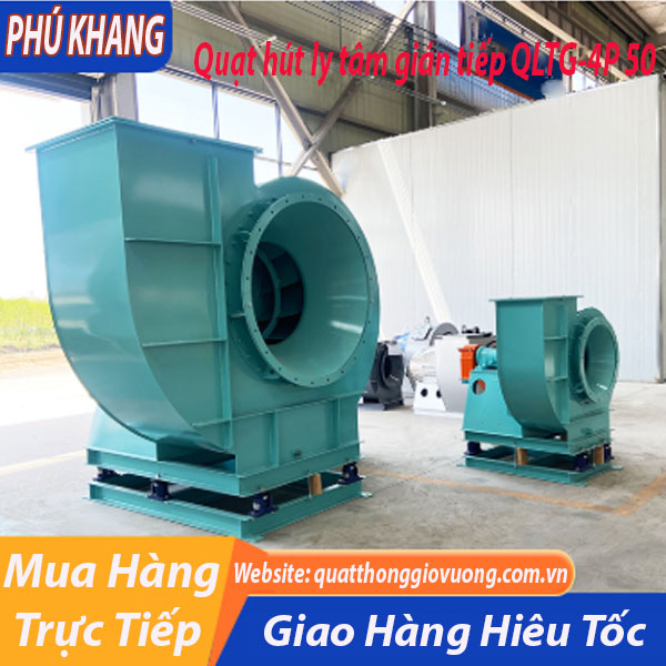 Quạt hút ly tâm gián tiếp QLTG-4P 50