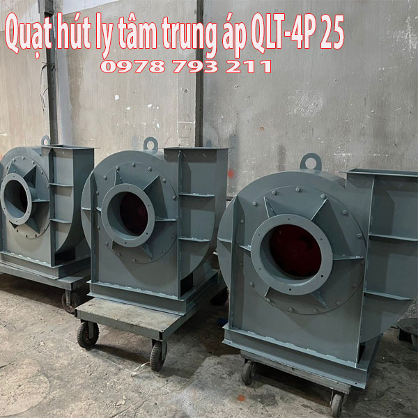 Quạt hút ly tâm trung áp QLT-4P 25